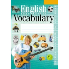  Тетрадь для записи слов. English Vocabulary. Английский язык (зеленая обложка). 80 страниц